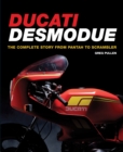 Image for Ducati Desmodue  : the complete story from Pantah to Scrambler