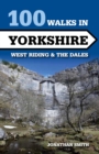 Image for 100 walks in Yorkshire: West Riding and the Dales