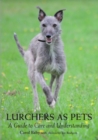 Image for Lurchers as pets  : a guide to care and understanding