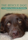 Image for The rescue dog: a guide to successful re-homing