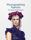 Image for Photographing Fashion: Art and Techniques