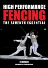 Image for High Performance Fencing: The Seventh Essential