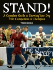 Image for Stand!: A Complete Guide to Showing Your Dog from Companion to Champion