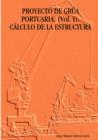 Image for PROYECTO DE GRA&#39;A PORTUARIA. (Vol. I). C LCULO DE LA ESTRUCTURA