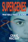 Image for Supergenes: What Really Makes Us Human