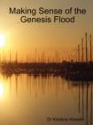 Image for Making Sense of the Genesis Flood