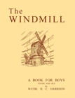Image for The Windmill, a Book for Boys Young and Old