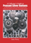 Image for A Collector&#39;s Guide to Peasant Silver Buttons