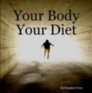 Image for Your Body Your Diet
