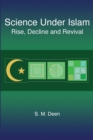 Image for Science Under Islam : Rise, Decline and Revival