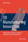 Image for 3D manufacturing innovation  : revolutionary change in Japanese manufacturing with digital data