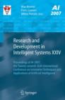 Image for Research and development in intelligent systems XXIV  : proceedings of AI-2007, the twenty-seventh SGAI International Conference on Innovative Techniques and Applications of Artificial Intelligence