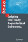 Image for Designing user friendly augmented work environments: from meeting rooms to digital collaborative spaces