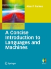 Image for A concise introduction to languages and machines