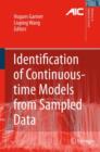 Image for Identification of continuous-time models from sampled data