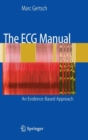 Image for The ECG manual  : an evidence-based approach