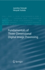 Image for Fundamentals of three-dimensional digital image processing