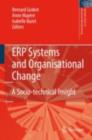Image for ERP systems and organisational change: a socio-technical insight