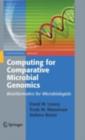 Image for Computing for comparative microbial genomics: bioinformatics for microbiologists