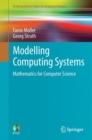 Image for Modelling computing systems  : mathematics for computer science