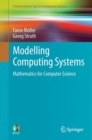 Image for Modelling computing systems: mathematics for computer science