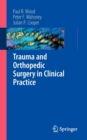 Image for Trauma and Orthopedic Surgery in Clinical Practice