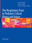 Image for The Respiratory Tract in Pediatric Critical Illness and Injury
