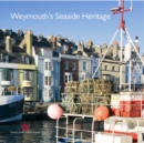 Image for Weymouth&#39;s Seaside Heritage