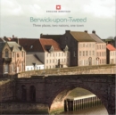 Image for Berwick-upon-Tweed  : three places, two nations, one town