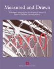 Image for Measured and drawn  : techniques and practice for the metric survey of historic buildings