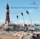Image for Blackpool&#39;s Seaside Heritage