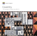 Image for Coventry  : the making of a modern city 1939-1973