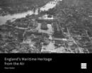 Image for England&#39;s Maritime Heritage from the Air