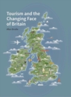 Image for Tourism and the changing face of Britain