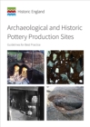 Image for Archaeological and Historic Pottery Production Sites : Guidelines for Best Practice