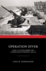Image for Operation diver  : guns, V1 flying bombs and landscapes of defence, 1944-45