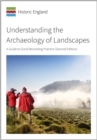 Image for Understanding the Archaeology of Landscapes : A Guide to Good Recording Practice (Second Edition)
