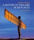 Image for A History of England in 100 Places