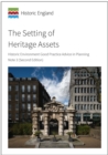 Image for The Setting of Heritage Assets : Historic Environment Good Practice Advice in Planning Note 3 (Second Edition)