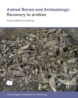 Image for Animal bones and archaeology  : recovery to archive
