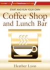 Image for Start and run your own coffee shop and lunch bar