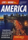 Image for Live &amp; work in-- America: comprehensive, up-to-date, practical information about everyday life
