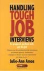 Image for Handling tough job interviews: be prepared, perform well, get the job