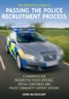Image for The definitive guide to passing the police recruitment process: a handbook for prospective police officers, special constables and police community support officers