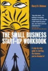 Image for The Small Business Start-Up Workbook: A Step-by-Step Guide to Starting the Business You&#39;ve Dreamed Of