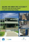 Image for Building and Urban Space Accessibility : POLIS: Decision Support Tools and Policy Initiatives in Support of Universal Design of Buildings (EP 83)