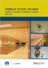 Image for Sprinkler Systems Explained : A Guide to Sprinkler Installation Standards and Rules (BR 503)