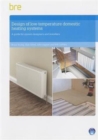 Image for Design of low-temperature domestic heating systems  : a guide for system designers and installers
