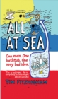 Image for All at sea  : one man, one bathtub, one very bad idea