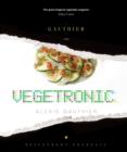 Image for Alexis Gauthier: Vegetronic